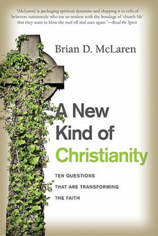 Carte A New Kind of Christianity Brian D. McLaren