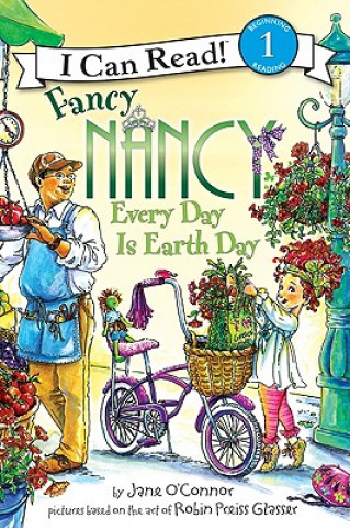 Carte Fancy Nancy Every Day Is Earth Day Jane O'Connor