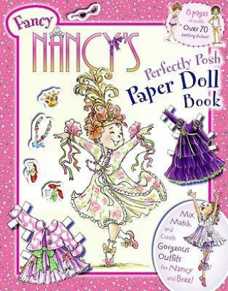 Książka Fancy Nancy's Perfectly Posh Paper Doll Book Jane O'Connor