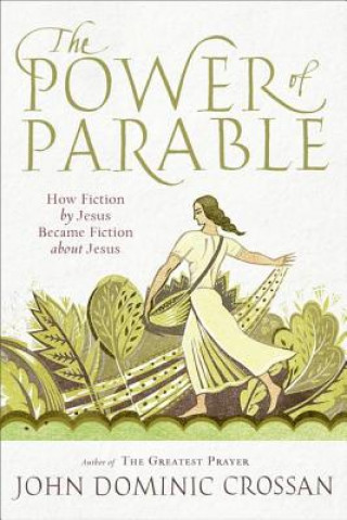 Könyv The Power of Parable John Dominic Crossan