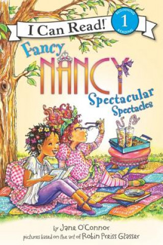Carte Fancy Nancy: Spectacular Spectacles Jane O'Connor