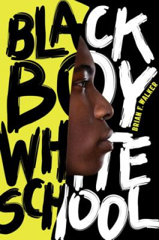 Knjiga Black Boy White School Brian F. Walker