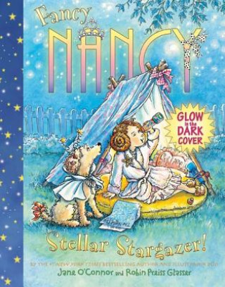 Kniha Fancy Nancy: Stellar Stargazer! Jane O'Connor