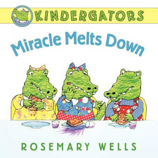 Könyv Miracle Melts Down Rosemary Wells