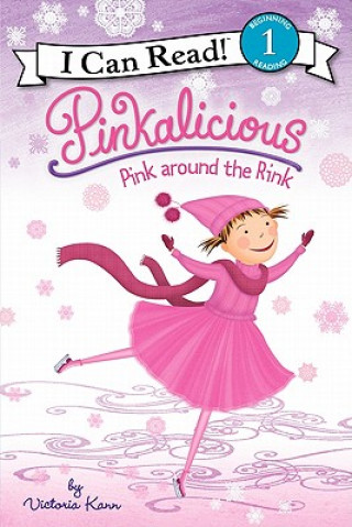 Knjiga Pinkalicious: Pink around the Rink Victoria Kann