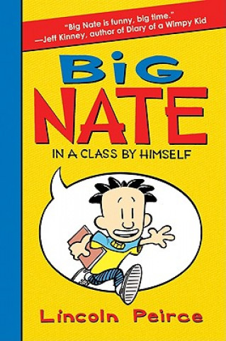 Kniha Big Nate: In a Class by Himself Lincoln Peirce