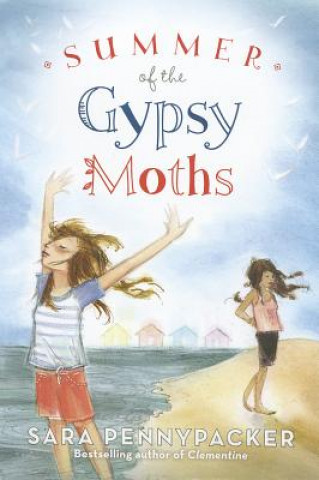 Könyv Summer of the Gypsy Moths Sara Pennypacker