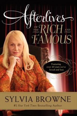 Книга Afterlives of the Rich and Famous Sylvia Browne