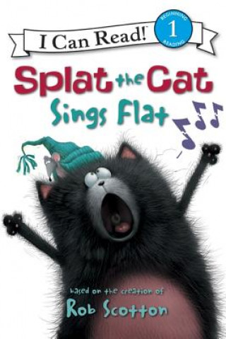Carte Splat the Cat: Splat the Cat Sings Flat Rob Scotton