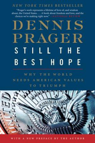 Kniha Still the Best Hope Dennis Prager