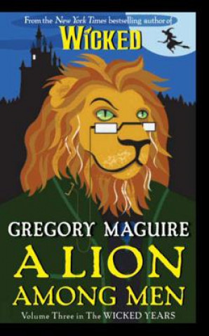 Книга A Lion Among Men Gregory Maguire