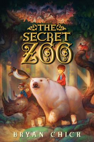 Kniha The Secret Zoo Bryan Chick