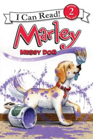 Kniha Marley, Messy Dog John Grogan