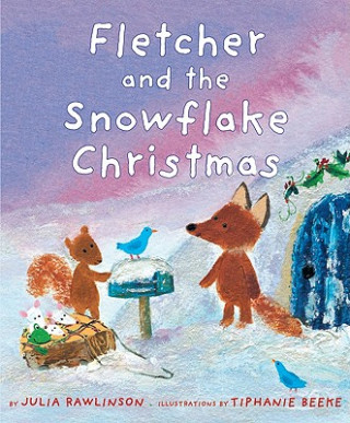 Könyv Fletcher and the Snowflake Christmas Julia Rawlinson