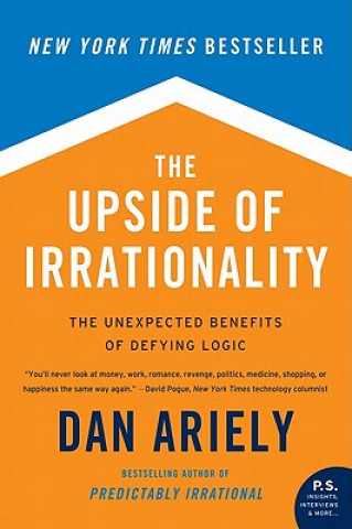 Kniha The Upside of Irrationality Dan Ariely