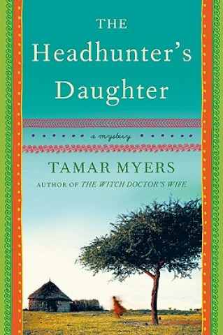 Livre The Headhunter's Daughter Tamar Myers