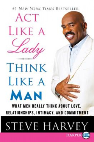Könyv Act Like a Lady, Think Like a Man Large Print Steve Harvey