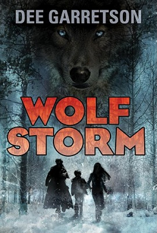 Könyv Wolf Storm Dee Garretson