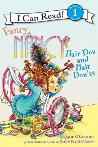 Carte Fancy Nancy: Hair Dos and Hair Don'ts Jane O'Connor