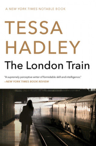 Kniha The London Train Tessa Hadley