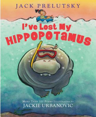 Könyv I've Lost My Hippopotamus Jack Prelutsky
