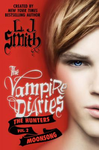 Kniha Vampire Diaries: The Hunters: Moonsong Lisa Jane Smith