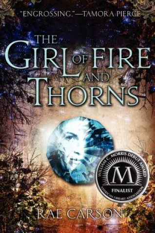 Kniha The Girl of Fire and Thorns Rae Carson
