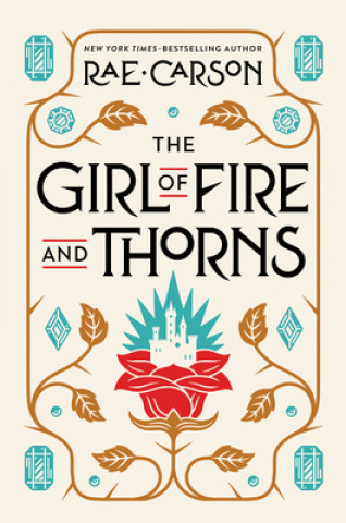 Kniha The Girl of Fire and Thorns Rae Carson