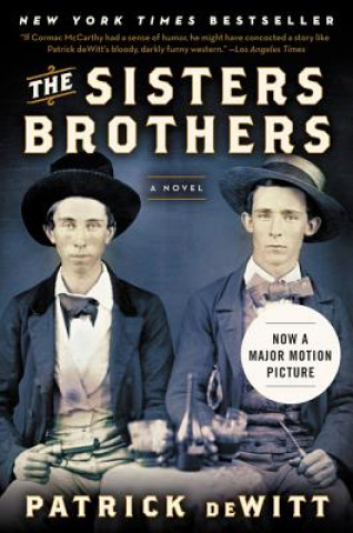 Kniha Sisters Brothers Patrick Dewitt