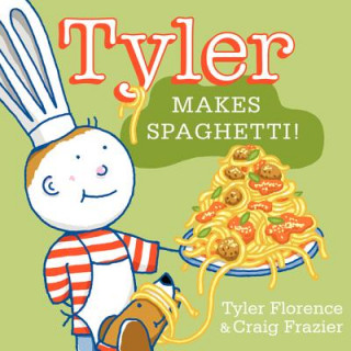 Kniha Tyler Makes Spaghetti! Tyler Florence