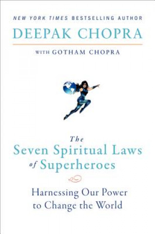Kniha The Seven Spiritual Laws of Superheroes Deepak Chopra