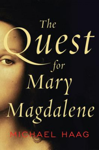 Kniha The Quest for Mary Magdalene Michael Haag