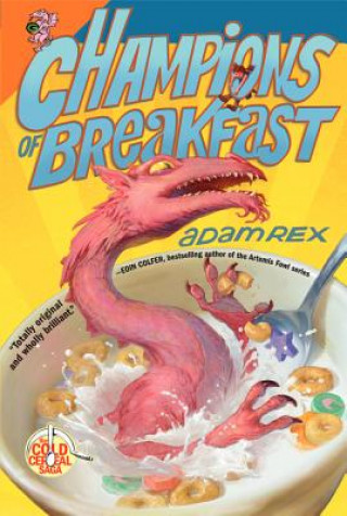 Könyv Champions of Breakfast Adam Rex