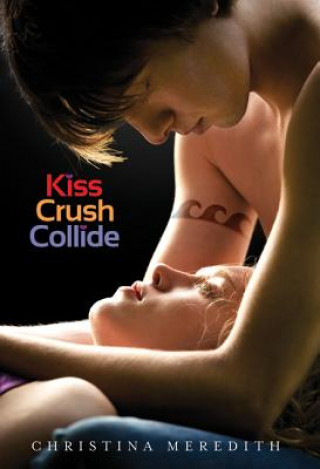 Carte Kiss Crush Collide Christina Meredith