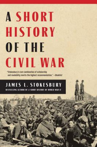 Kniha A Short History of the Civil War James L. Stokesbury