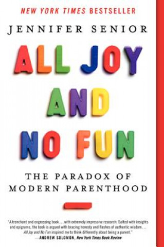 Kniha All Joy and No Fun Jennifer Senior