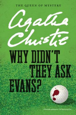 Kniha Why Didn't They Ask Evans? Agatha Christie