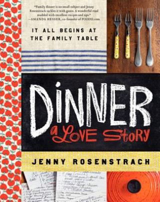 Книга Dinner: A Love Story Jenny Rosenstrach