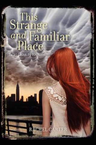 Book This Strange and Familiar Place Rachel Carter