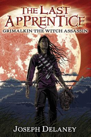 Kniha Grimalkin, the Witch Assassin Joseph Delaney