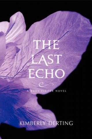 Kniha The Last Echo Kimberly Derting