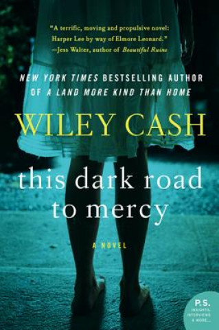 Könyv This Dark Road to Mercy Wiley Cash