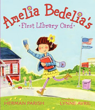 Książka Amelia Bedelia's First Library Card Herman Parish