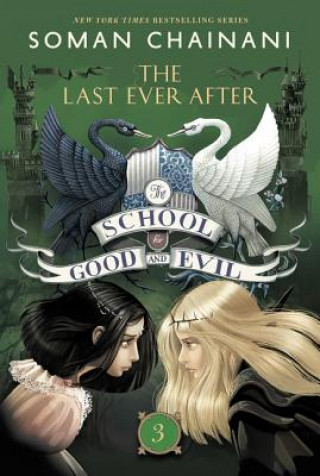 Kniha School for Good and Evil #3: The Last Ever After Soman Chainani