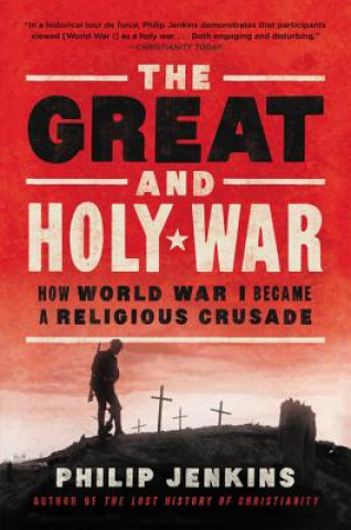 Könyv The Great and Holy War Philip Jenkins