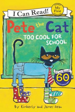 Książka Pete the Cat: Too Cool for School Kimberly Dean