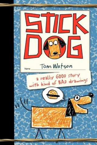 Kniha Stick Dog Tom Watson