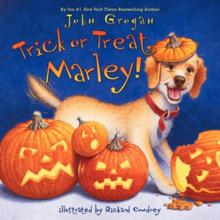 Kniha Trick or Treat, Marley! John Grogan