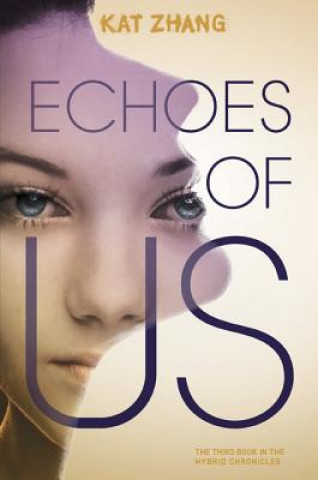 Könyv Echoes of Us Kat Zhang