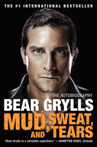 Kniha Mud, Sweat, and Tears Bear Grylls